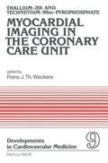 Wackers |  Thallium-201 and Technetium-99m-Pyrophospate Myocardial Imaging in the Coronary Care Unit | Buch |  Sack Fachmedien