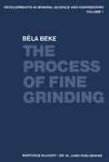 Beke |  The Process of Fine Grinding | Buch |  Sack Fachmedien