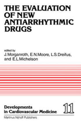 Morganroth / Moore / Dreifus | The Evaluation of New Antiarrhythmic Drugs | Buch | 978-90-247-2474-1 | sack.de