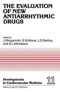 Morganroth / Moore / Dreifus |  The Evaluation of New Antiarrhythmic Drugs | Buch |  Sack Fachmedien