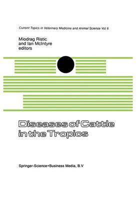 McIntyre / Ristic | Diseases of Cattle in the Tropics | Buch | 978-90-247-2495-6 | sack.de
