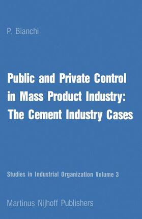 Bianchi |  Public and Private Control in Mass Product Industry: The Cement Industry Cases | Buch |  Sack Fachmedien