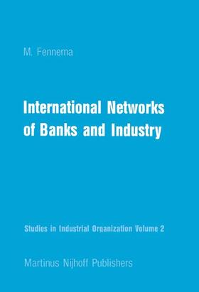 Fennema | International Networks of Banks and Industry | Buch | 978-90-247-2620-2 | sack.de