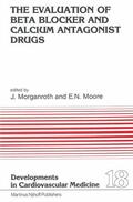 Morganroth / Moore |  The Evaluation of Beat Blocker and Calcium Antagonist Drugs | Buch |  Sack Fachmedien