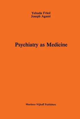 Agassi / Fried |  Psychiatry as Medicine | Buch |  Sack Fachmedien
