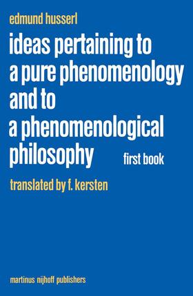 Husserl |  Ideas Pertaining to a Pure Phenomenology and to a Phenomenological Philosophy | Buch |  Sack Fachmedien