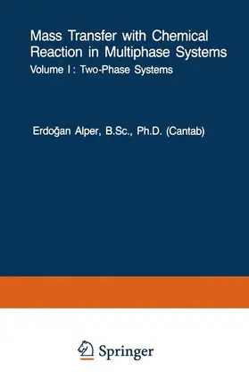 Alper |  Mass Transfer with Chemical Reaction in Multiphase Systems | Buch |  Sack Fachmedien