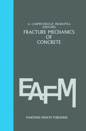 Ingraffea / Carpinteri |  Fracture mechanics of concrete: Material characterization and testing | Buch |  Sack Fachmedien