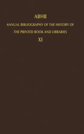 Vervliet |  ABHB Annual Bibliography of the History of the Printed Book and Libraries | Buch |  Sack Fachmedien