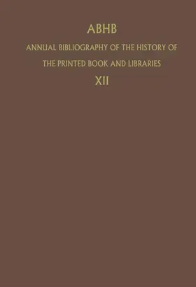 Vervliet |  ABHB Annual Bibliography of the History of the Printed Book and Libraries | Buch |  Sack Fachmedien