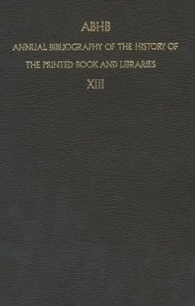 Vervliet |  Abhb Annual Bibliography of the History of the Printed Book and Libraries | Buch |  Sack Fachmedien