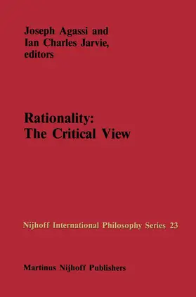Agassi / Jarvie |  Rationality: The Critical View | Buch |  Sack Fachmedien