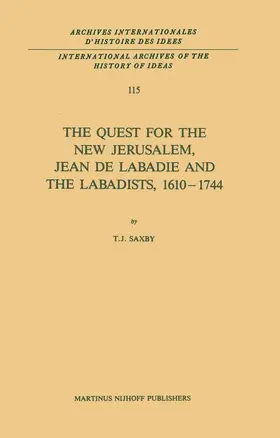 Saxby |  The Quest for the New Jerusalem, Jean de Labadie and the Labadists, 1610-1744 | Buch |  Sack Fachmedien