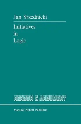 Srzednicki |  Initiatives in Logic | Buch |  Sack Fachmedien