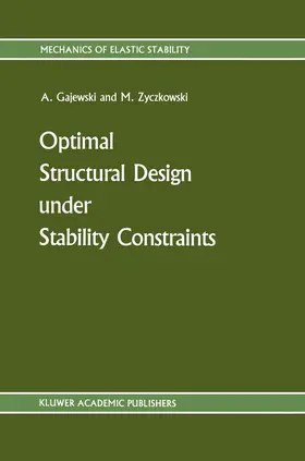 Zyczkowski / Gajewski |  Optimal Structural Design under Stability Constraints | Buch |  Sack Fachmedien