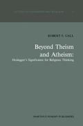 Gall |  Beyond Theism and Atheism: Heidegger¿s Significance for Religious Thinking | Buch |  Sack Fachmedien