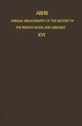 Vervliet |  ABHB Annual Bibliography of the History of the Printed Book and Libraries | Buch |  Sack Fachmedien