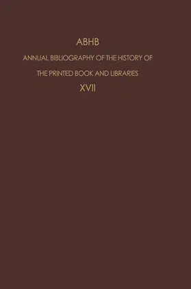 Vervliet |  ABHB Annual Bibliography of the History of the Printed Book and Libraries | Buch |  Sack Fachmedien