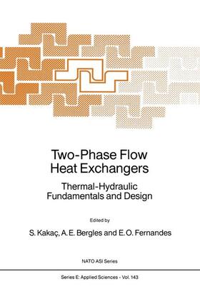Kakaç / Bergles / Fernandes |  Two-Phase Flow Heat Exchangers | Buch |  Sack Fachmedien