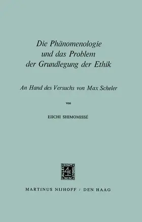 Shimomissé |  Die Phänomenologie und das Problem der Grundlegung der Ethik | Buch |  Sack Fachmedien