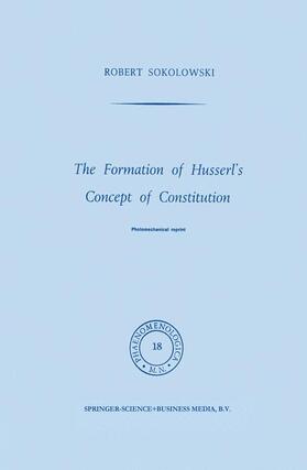 Sokolowski |  The Formation of Husserl¿s Concept of Constitution | Buch |  Sack Fachmedien