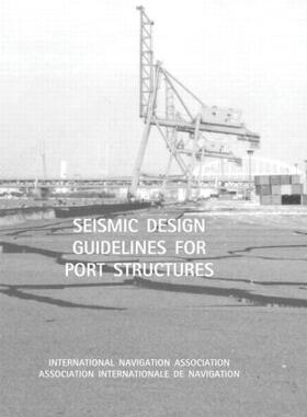 Seismic Design Guidelines for Port Structures | Buch | 978-90-265-1818-8 | sack.de
