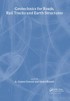 Correia / Brandl |  Geotechnics for Roads, Rail Tracks and Earth Structures | Buch |  Sack Fachmedien