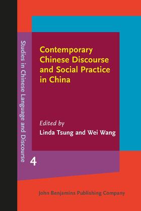Tsung / Wang | Contemporary Chinese Discourse and Social Practice in China | Buch | 978-90-272-0184-3 | sack.de
