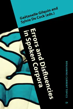 Gilquin / De Cock |  Errors and Disfluencies in Spoken Corpora | Buch |  Sack Fachmedien