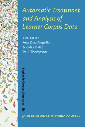 Ballier / Díaz-Negrillo / Thompson |  Automatic Treatment and Analysis of Learner Corpus Data | Buch |  Sack Fachmedien