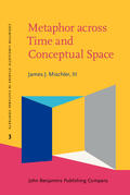 Mischler, III |  Metaphor across Time and Conceptual Space | Buch |  Sack Fachmedien