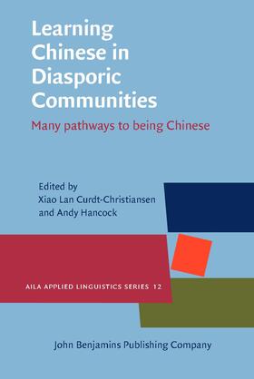 Curdt-Christiansen / Hancock | Learning Chinese in Diasporic Communities | Buch | 978-90-272-0529-2 | sack.de