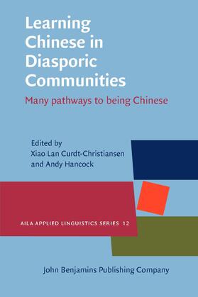 Curdt-Christiansen / Hancock | Learning Chinese in Diasporic Communities | Buch | 978-90-272-0530-8 | sack.de