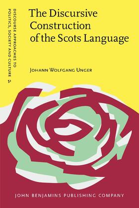 Unger | The Discursive Construction of the Scots Language | Buch | 978-90-272-0642-8 | sack.de