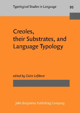 Lefebvre | Creoles, their Substrates, and Language Typology | Buch | 978-90-272-0676-3 | sack.de