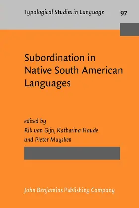 Gijn / Haude / Muysken |  Subordination in Native South American Languages | Buch |  Sack Fachmedien