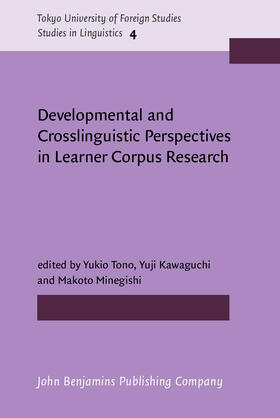 Tono / Kawaguchi / Minegishi |  Developmental and Crosslinguistic Perspectives in Learner Corpus Research | Buch |  Sack Fachmedien