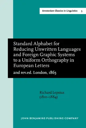 Lepsius / Kemp |  Standard Alphabet for Reducing Unwritten Languages and Foreign Graphic Systems to a Uniform Orthography in European Letters (2nd rev.ed. London, 1863) | Buch |  Sack Fachmedien