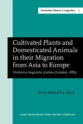 Hehn |  Cultivated Plants and Domesticated Animals in their Migration from Asia to Europe | Buch |  Sack Fachmedien