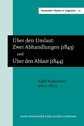 Holtzmann | 'Über den Umlaut: Zwei Abhandlungen' (Carlsruhe, 1843) and 'Über den Ablaut' (Carlsruhe, 1844) | Buch | 978-90-272-0937-5 | sack.de