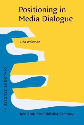 Weizman |  Positioning in Media Dialogue | Buch |  Sack Fachmedien