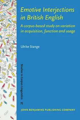 Stange |  Emotive Interjections in British English | Buch |  Sack Fachmedien