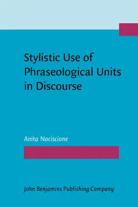 Naciscione |  Stylistic Use of Phraseological Units in Discourse | Buch |  Sack Fachmedien