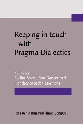 Feteris / Garssen / Snoeck Henkemans | Keeping in touch with Pragma-Dialectics | Buch | 978-90-272-1181-1 | www.sack.de