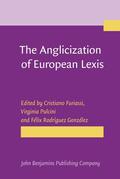 Furiassi / Pulcini / Rodríguez González |  The Anglicization of European Lexis | Buch |  Sack Fachmedien