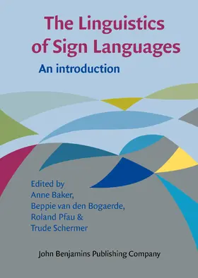 Baker / Bogaerde / Pfau |  The Linguistics of Sign Languages | Buch |  Sack Fachmedien
