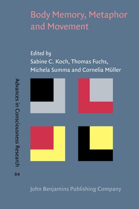 Koch / Fuchs / Summa | Body Memory, Metaphor and Movement | Buch | 978-90-272-1355-6 | sack.de