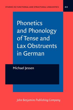 Jessen | Phonetics and Phonology of Tense and Lax Obstruents in German | Buch | 978-90-272-1553-6 | sack.de