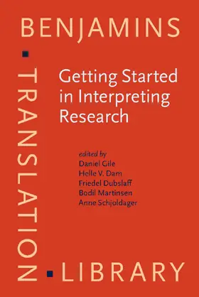 Gile / Dam / Dubslaff |  Getting Started in Interpreting Research | Buch |  Sack Fachmedien
