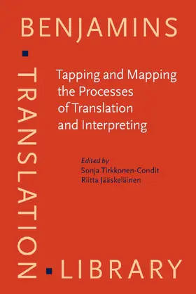 Tirkkonen-Condit / Jääskeläinen | Tapping and Mapping the Processes of Translation and Interpreting | Buch | 978-90-272-1642-7 | www.sack.de